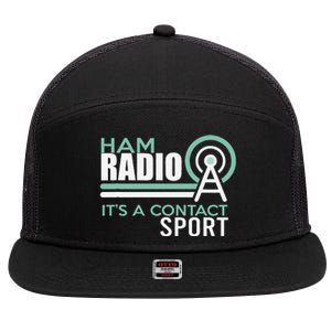 Ham Radioham Radio ItS A Contact Sport 7 Panel Mesh Trucker Snapback Hat