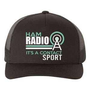 Ham Radioham Radio ItS A Contact Sport Yupoong Adult 5-Panel Trucker Hat