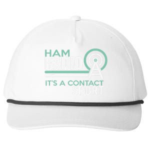 Ham Radioham Radio ItS A Contact Sport Snapback Five-Panel Rope Hat