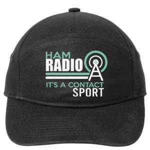 Ham Radioham Radio ItS A Contact Sport 7-Panel Snapback Hat