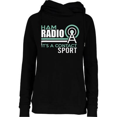 Ham Radioham Radio ItS A Contact Sport Womens Funnel Neck Pullover Hood