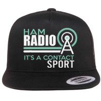 Ham Radioham Radio ItS A Contact Sport Flat Bill Trucker Hat