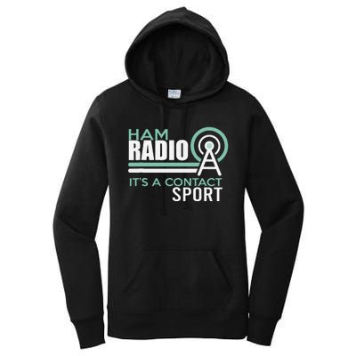 Ham Radioham Radio ItS A Contact Sport Women's Pullover Hoodie