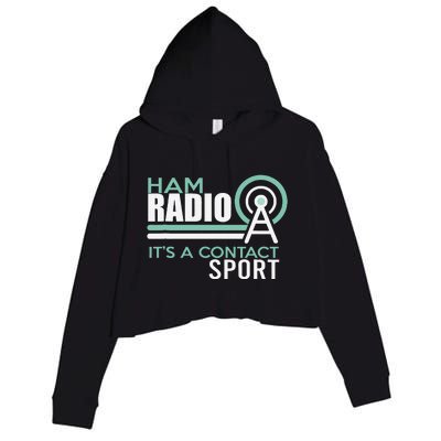 Ham Radioham Radio ItS A Contact Sport Crop Fleece Hoodie