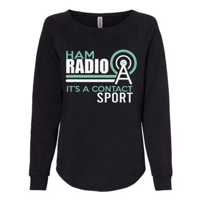 Ham Radioham Radio ItS A Contact Sport Womens California Wash Sweatshirt