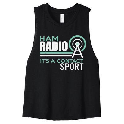 Ham Radioham Radio ItS A Contact Sport Women's Racerback Cropped Tank