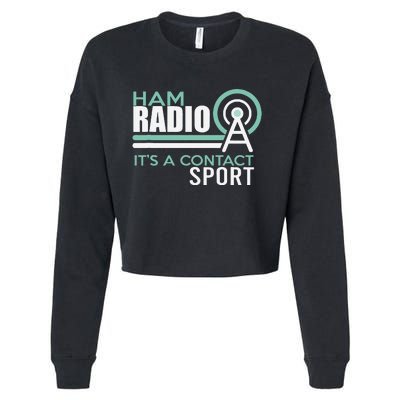 Ham Radioham Radio ItS A Contact Sport Cropped Pullover Crew