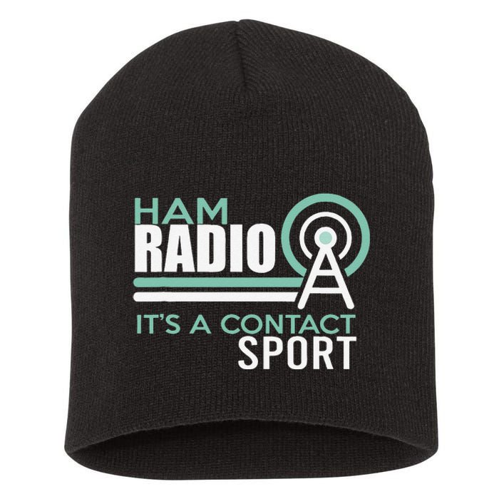 Ham Radioham Radio ItS A Contact Sport Short Acrylic Beanie