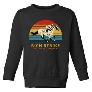 Horse Racing Rich Strike Be The 801 Chance Derby Winner Toddler Sweatshirt