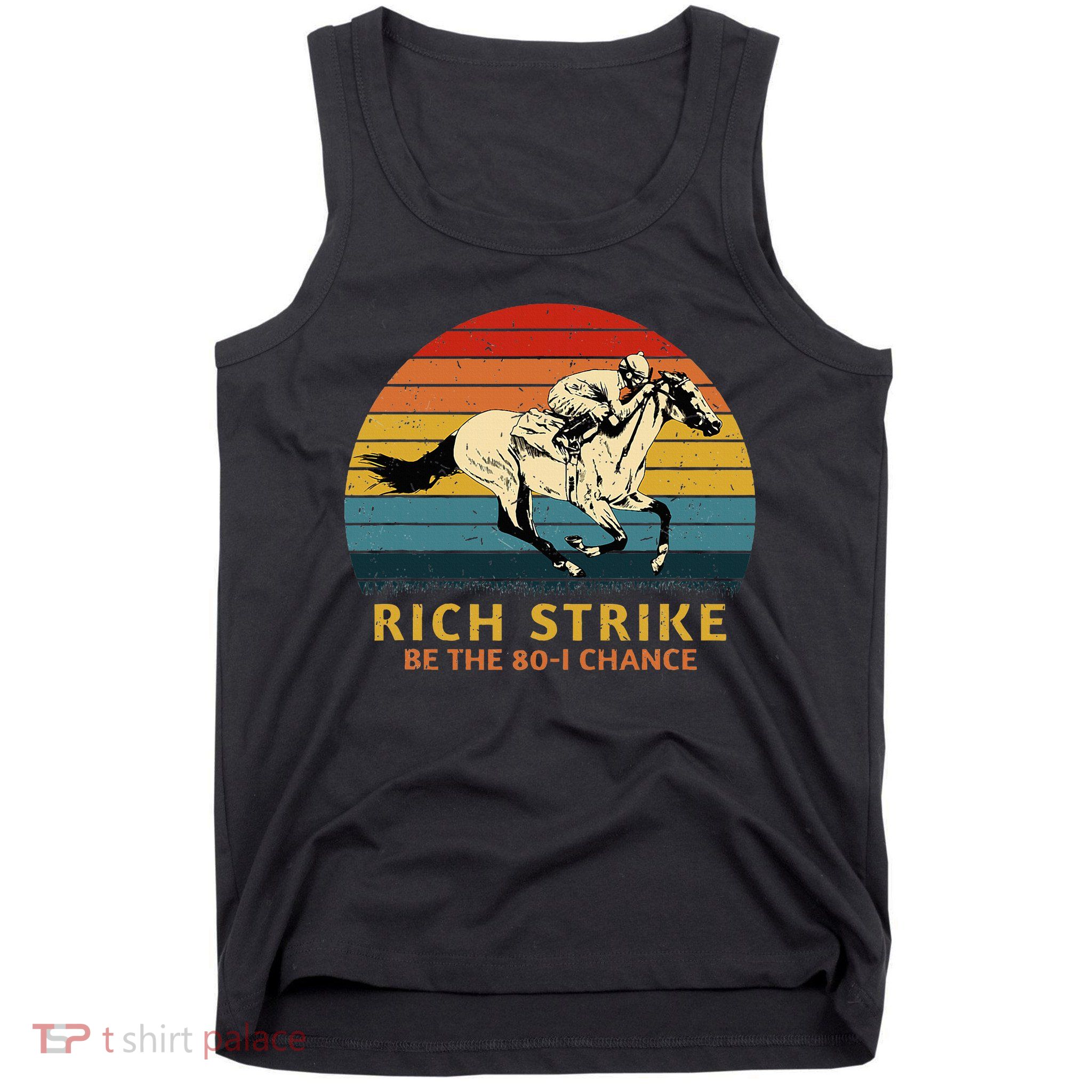 Horse Racing Rich Strike Be The 801 Chance Derby Winner Tank Top