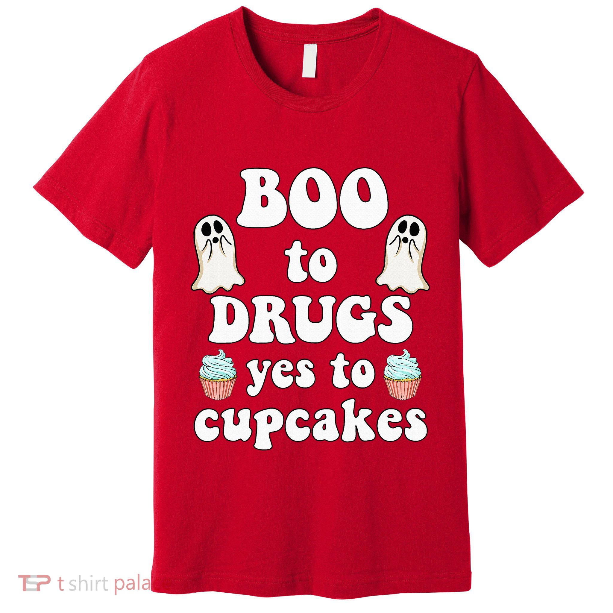 Halloween Red Ribbon Week Say BOO To Say Yes To Cupcakes Premium T-Shirt