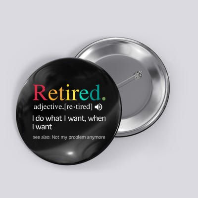 Hilarious Retirement Saying Funny Retire Quote Button