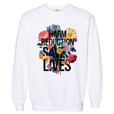 Harm Reduction Saves Lives Mental Health Awareness Month Garment-Dyed Sweatshirt