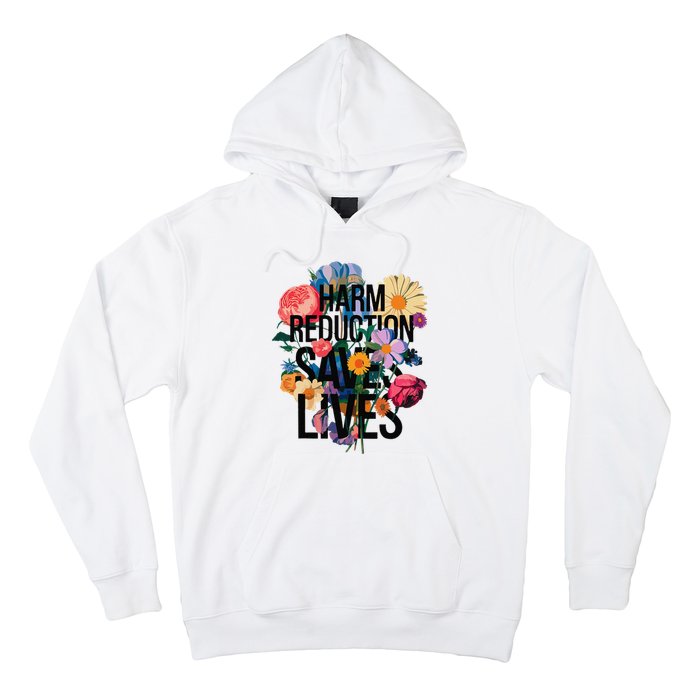 Harm Reduction Saves Lives Mental Health Awareness Month Hoodie