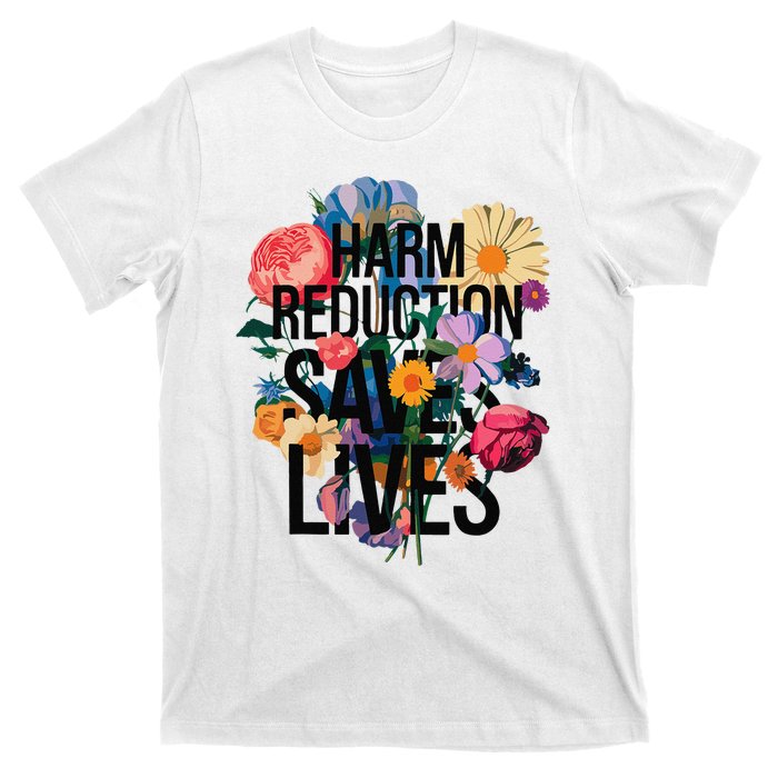 Harm Reduction Saves Lives Mental Health Awareness Month T-Shirt