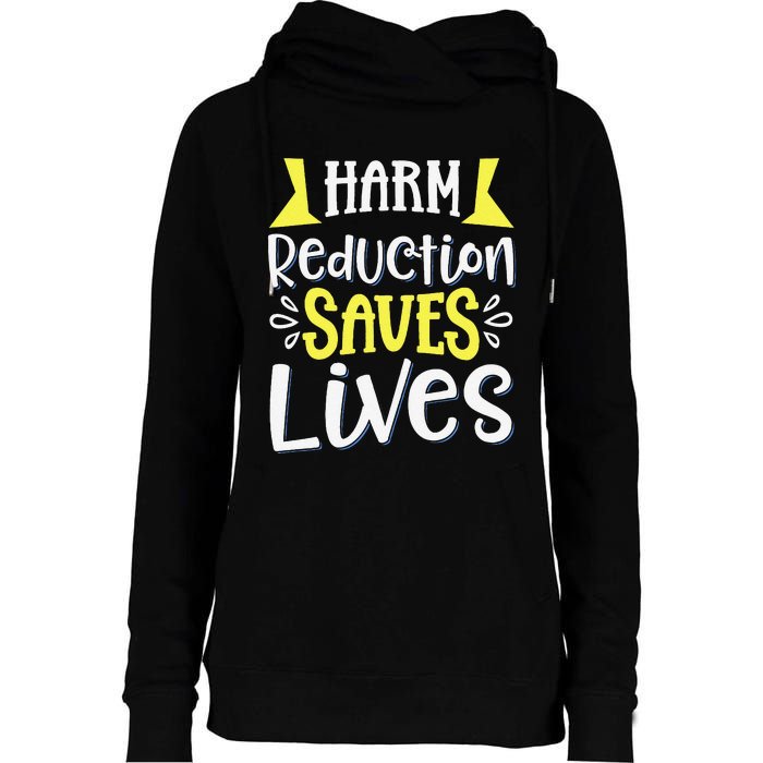 Harm Reduction Saves Lives Womens Funnel Neck Pullover Hood