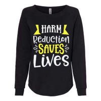 Harm Reduction Saves Lives Womens California Wash Sweatshirt