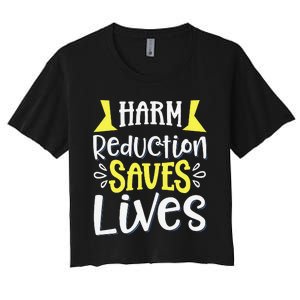 Harm Reduction Saves Lives Women's Crop Top Tee