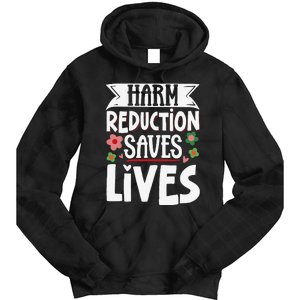 Harm Reduction Saves Lives Tie Dye Hoodie