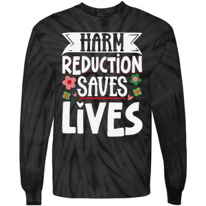 Harm Reduction Saves Lives Tie-Dye Long Sleeve Shirt