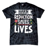 Harm Reduction Saves Lives Tie-Dye T-Shirt