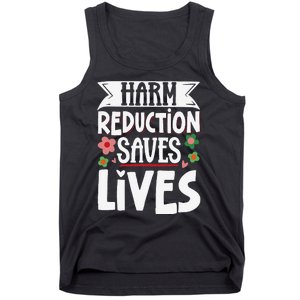 Harm Reduction Saves Lives Tank Top