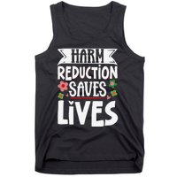 Harm Reduction Saves Lives Tank Top