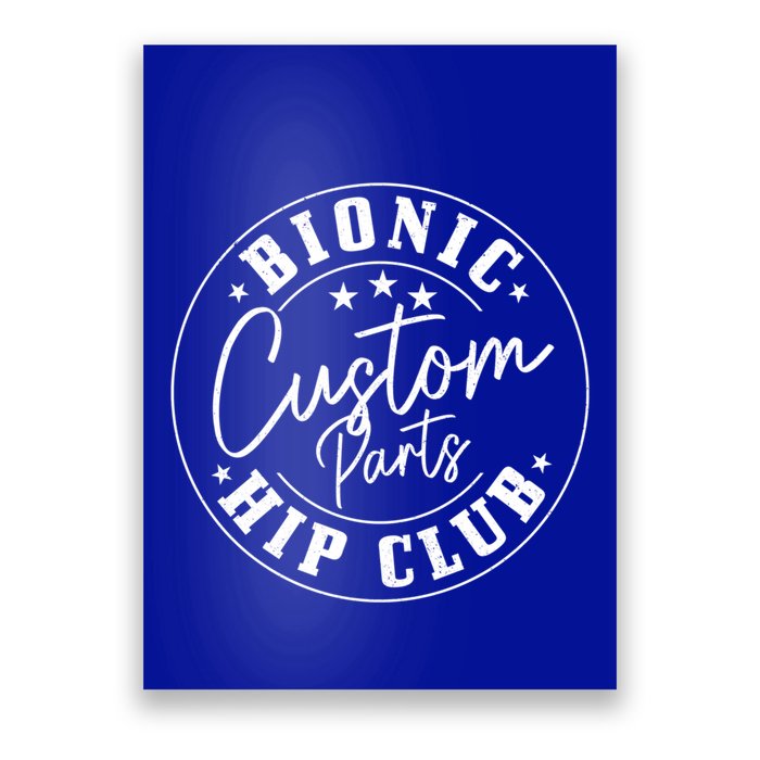 Hip Replacet Surgery Funny Bionic Custom Parts Hip Club Gift Poster