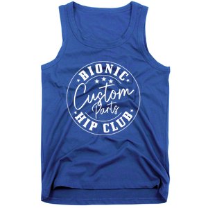 Hip Replacet Surgery Funny Bionic Custom Parts Hip Club Gift Tank Top