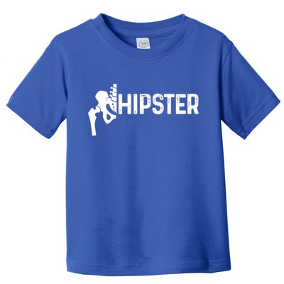 Hip Replacet Surgery Recovery Funny Hippie Hipster Cool Gift Toddler T-Shirt