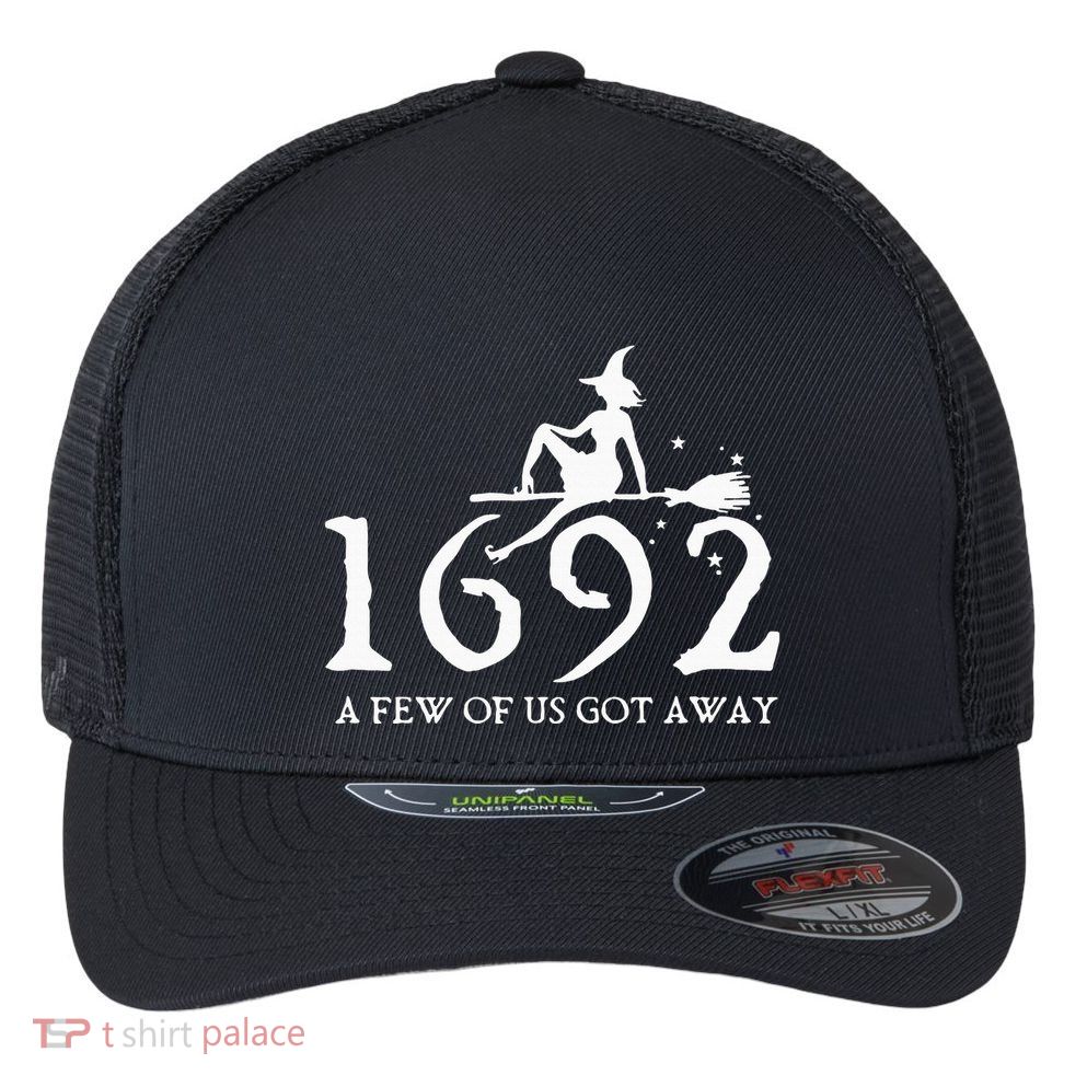 Halloween Retro Salem Witch 1692 A Few Of Us Got Away Flexfit Unipanel Trucker Cap