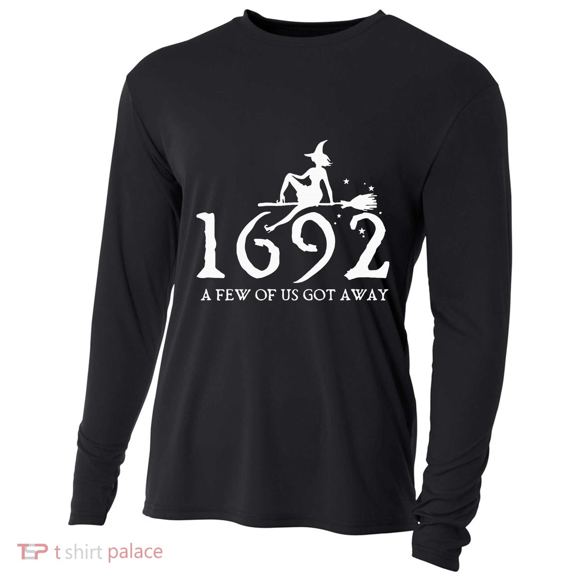 Halloween Retro Salem Witch 1692 A Few Of Us Got Away Cooling Performance Long Sleeve Crew