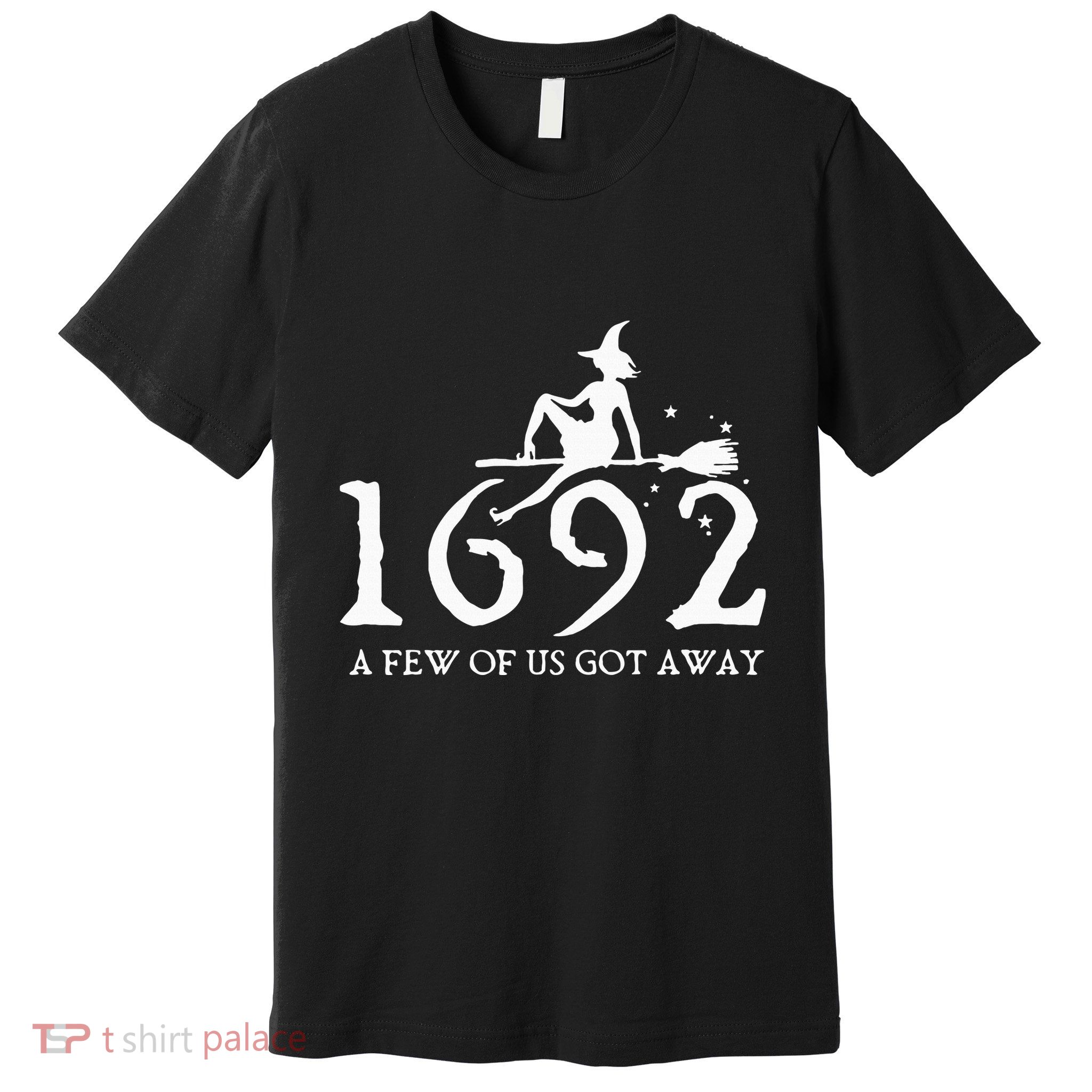 Halloween Retro Salem Witch 1692 A Few Of Us Got Away Premium T-Shirt