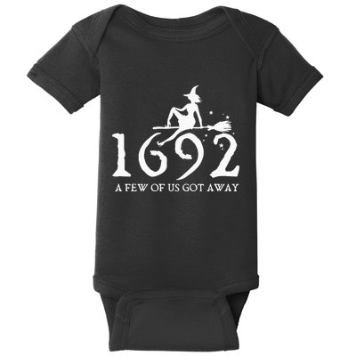 Halloween Retro Salem Witch 1692 A Few Of Us Got Away Baby Bodysuit