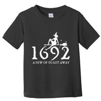 Halloween Retro Salem Witch 1692 A Few Of Us Got Away Toddler T-Shirt