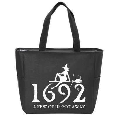 Halloween Retro Salem Witch 1692 A Few Of Us Got Away Zip Tote Bag