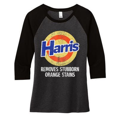 Harris Removes Stubborn Orange Stains Kamala Harris 2024 Women's Tri-Blend 3/4-Sleeve Raglan Shirt