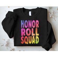 Honor Roll Squad Colorful Text Honor Roll Student Sweatshirt