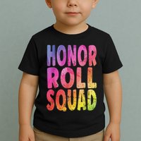 Honor Roll Squad Colorful Text Honor Roll Student Toddler T-Shirt