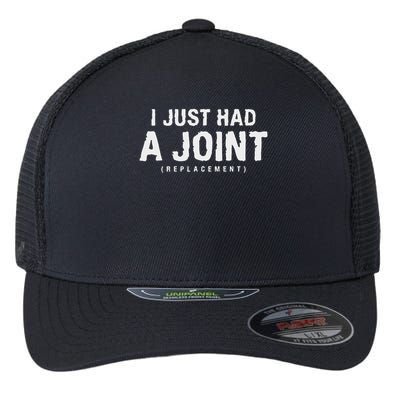 Hip Replacement Surgery Gift For Recovery I Just Had A Joint Replacement Black Flexfit Unipanel Trucker Cap