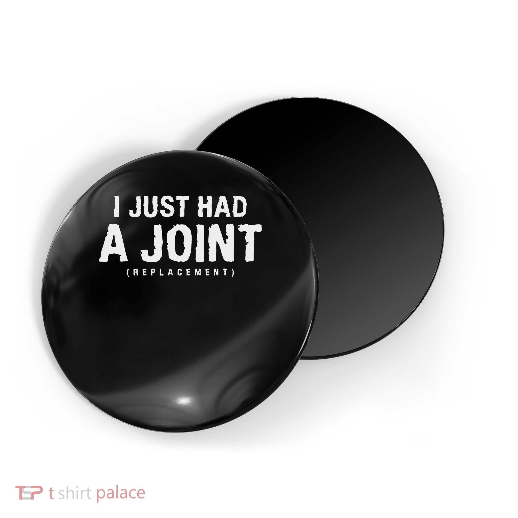Hip Replacement Surgery Gift For Recovery I Just Had A Joint Replacement Black Magnet