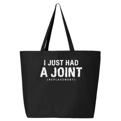 Hip Replacement Surgery Gift For Recovery I Just Had A Joint Replacement Black 25L Jumbo Tote