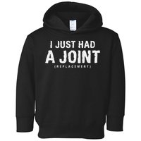 Hip Replacement Surgery Gift For Recovery I Just Had A Joint Replacement Black Toddler Hoodie