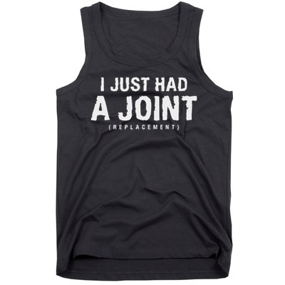 Hip Replacement Surgery Gift For Recovery I Just Had A Joint Replacement Black Tank Top