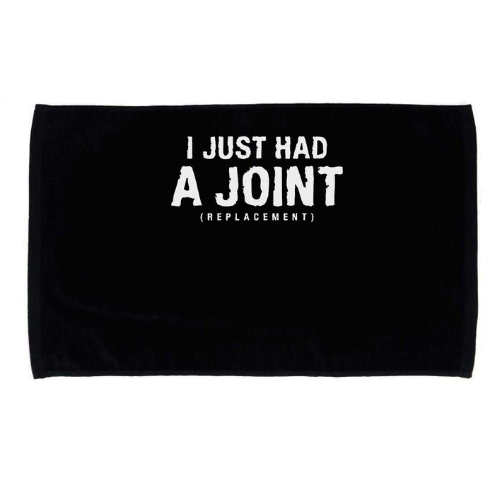 Hip Replacement Surgery Gift For Recovery I Just Had A Joint Replacement Black Microfiber Hand Towel