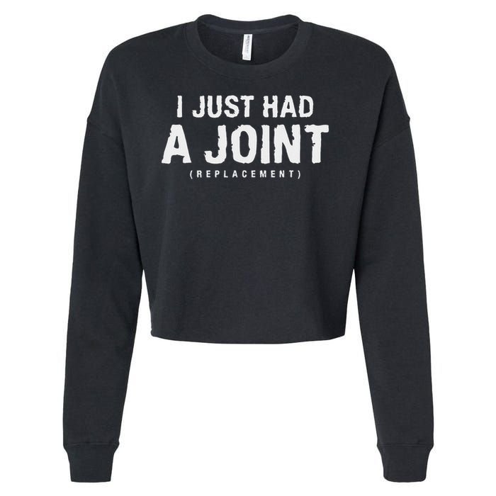 Hip Replacement Surgery Gift For Recovery I Just Had A Joint Replacement Black Cropped Pullover Crew