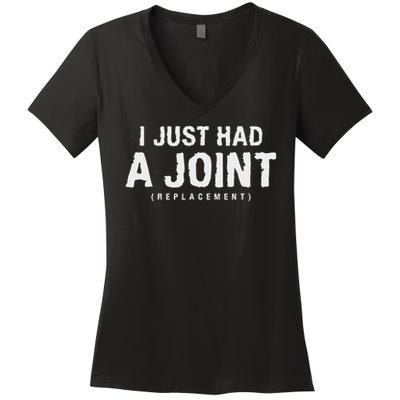 Hip Replacement Surgery Gift For Recovery I Just Had A Joint Replacement Black Women's V-Neck T-Shirt