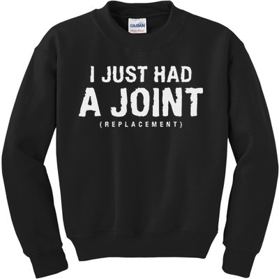 Hip Replacement Surgery Gift For Recovery I Just Had A Joint Replacement Black Kids Sweatshirt