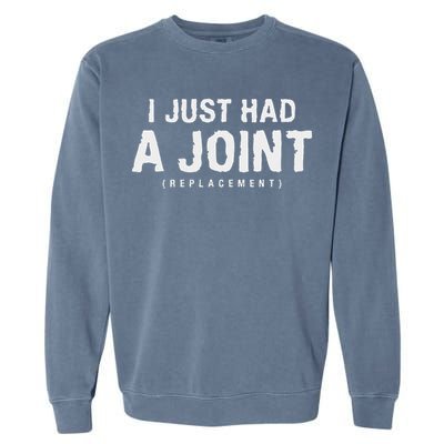 Hip Replacement Surgery Gift For Recovery I Just Had A Joint Replacement Black Garment-Dyed Sweatshirt