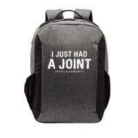 Hip Replacement Surgery Gift For Recovery I Just Had A Joint Replacement Black Vector Backpack